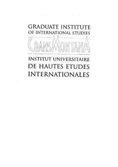 GRADUATE INSTITUTE OF INTERNATIONAL STUDIES CRANSMONTANA INSTITUT UNIVERSITAIRE DE HAUTES ETUDES
INTERNATIONALES