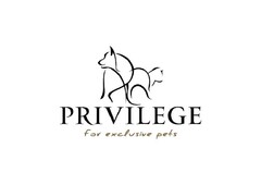 PRIVILEGE FOR EXCLUSIVE PETS