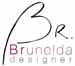 BR. BRUNELDA DESIGNER