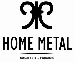 HOME METAL QUALITY STEEL PRODUCTS