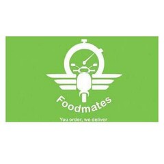 FOODMATES YOU ORDER WE DELIVER