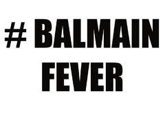 BALMAIN FEVER