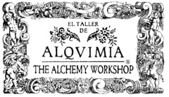 EL TALLER DE ALQVIMIA THE ALCHEMY WORKSHOP