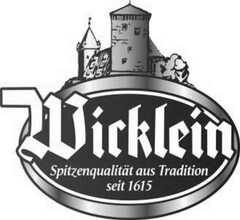 Wicklein Spitzenqualität aus Tradition seit 1615