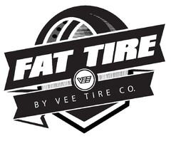 FAT TIRE BY VEE TIRE CO.