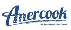 AMERCOOK GET HEALTHY & FEEL GREAT