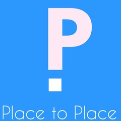 P. PLACE TO PLACE