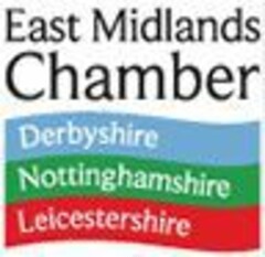 East Midlands Chamber Derbyshire Nottinghamshire Leicestershire