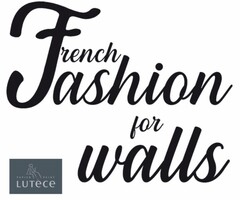 FRENCH FASHION FOR WALLS PAPIER PEINT LUTÈCE