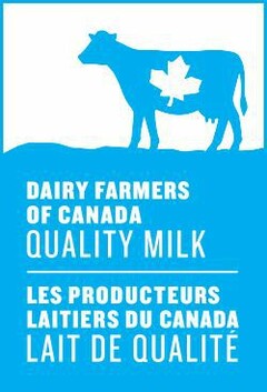 DAIRY FARMERS OF CANADA QUALITY MILK LES PRODUCTEURS LAITIERS DU CANADA LAIT DU QUALITÉ