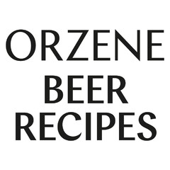 ORZENE BEER RECIPES