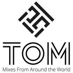 TOM - Mixes From Around the World