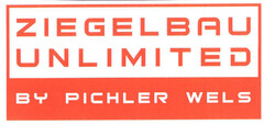 ZIEGELBAU UNLIMITED BY PICHLER WELS