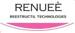 RENUEÈ REESTRUCTIL TECHNOLOGIES