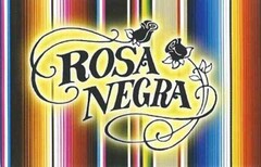 ROSA NEGRA