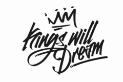 KINGS WILL DREAM