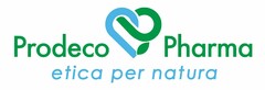 PRODECO PHARMA ETICA PER NATURA