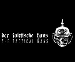 der taktische hans THE TACTICAL HANS