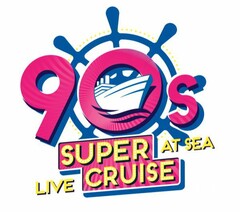 90s SUPER CRUISE LIVE AT SEA