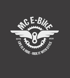MC E-Bike ESTD 2020 Life is a Ride - Ride it with Style