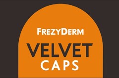 FREZYDERM VELVET CAPS