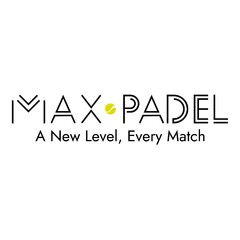 MAX PADEL A New Level , Every Match