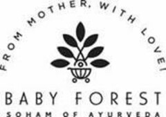 BABY FOREST SOHAM OF AYURVEDA FROM MOTHER, WITH LOVE /