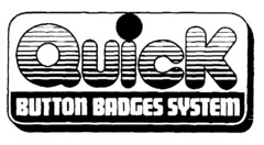 QuicK BUTTON BADGES SYSTEM