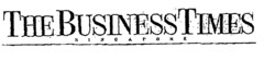 THE BUSINESS TIMES SINGAPORE