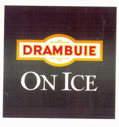 DRAMBUIE ON ICE