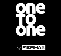 ONE TO ONE BY FERMAX