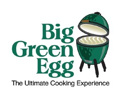 BIG GREEN EGG THE ULTIMATE COOKING EXPERIENCE