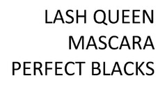 LASH QUEEN MASCARA PERFECT BLACKS
