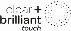 clear + brilliant touch