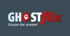 GHOSTflix Stream the scream!