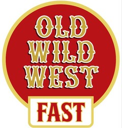 OLD WILD WEST FAST