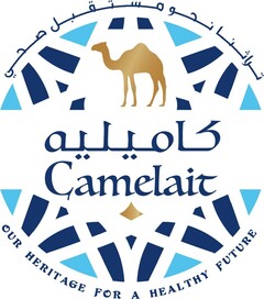 CAMELAIT OUR HERITAGE FOR A HEALTHY FUTURE