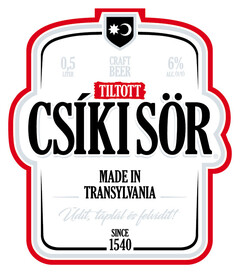 TILTOTT CSÍKI SÖR MADE IN TRANSYLVANIA SINCE 1540