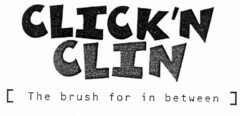 CLICK'N CLIN [The brush for in between]