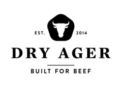 DRY AGER BUILT FOR BEEF EST. 2014
