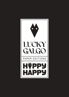 LUCKY GALGO PAPER EDITIONS HAPPY HAPPY