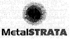 MetalSTRATA