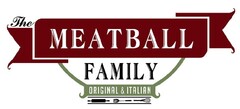 THE MEATBALL FAMILY ORIGINAL & ITALIAN
