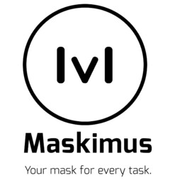 Maskimus Your mask for every task.