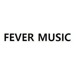 FEVER MUSIC