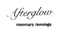 Afterglow rosemary Jennings