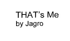 THAT's Me by Jagro