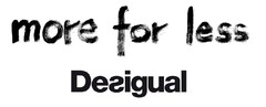 more for less desigual