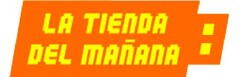 LA TIENDA DEL MAÑANA