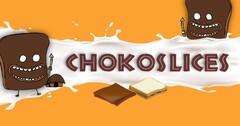 CHOKOSLICES